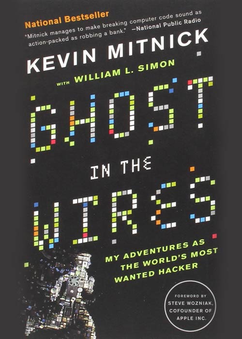Ghost in the Wires: My Adventures as The World's Most Wanted Hacker