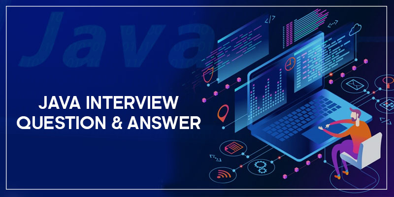 Java Interview Questions For Freshers Core Java Interview Questions 
