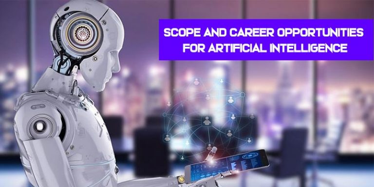 Scope and Career Opportunities for Artificial Intelligence - FITA Academy