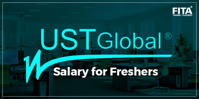 UST Global Salary for Freshers