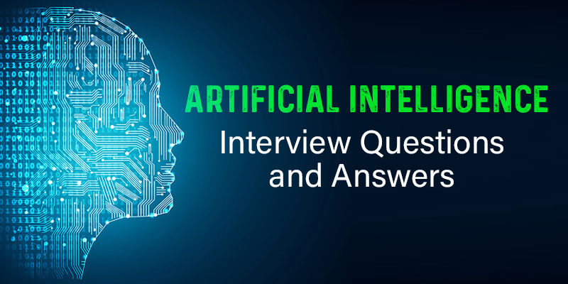 Artificial Intelligence Interview Questions and Answers