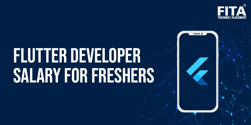 Flutter Developer Salary for Freshers