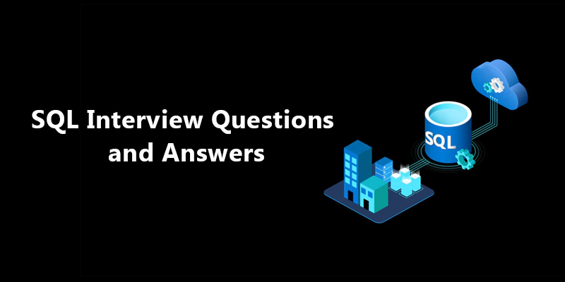 SQL Interview Questions and Answers