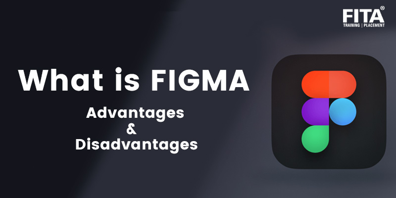 What is FIGMA: Advantages and Disadvantages
