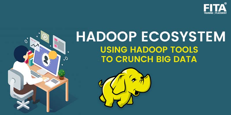 Hadoop Ecosystem:Using Hadoop tools to crunch Big Data