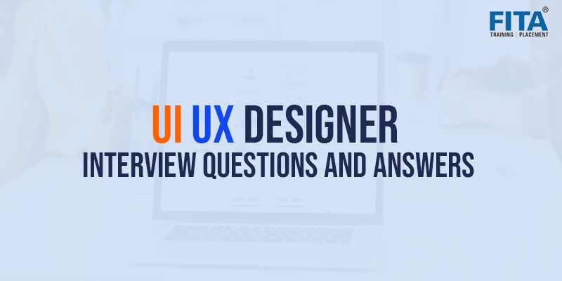 UI UX Designer Interview Questions and Answers