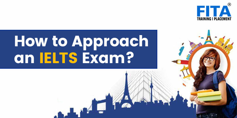 How to Approach an IELTS Exam?