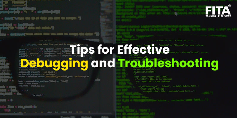 Tips for Effective Debugging and Troubleshooting