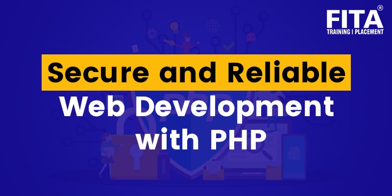 Secure and Reliable Web Development with PHP