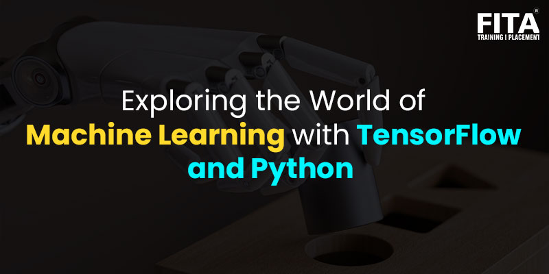 Exploring the World of Machine Learning with TensorFlow and Python