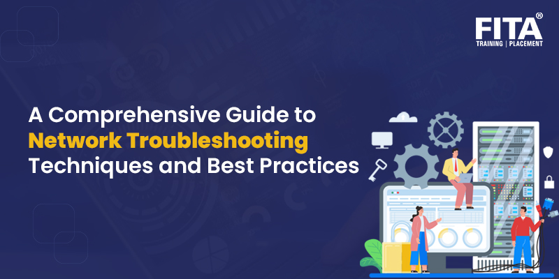 A Comprehensive Guide to Network Troubleshooting Techniques and Best Practices 1