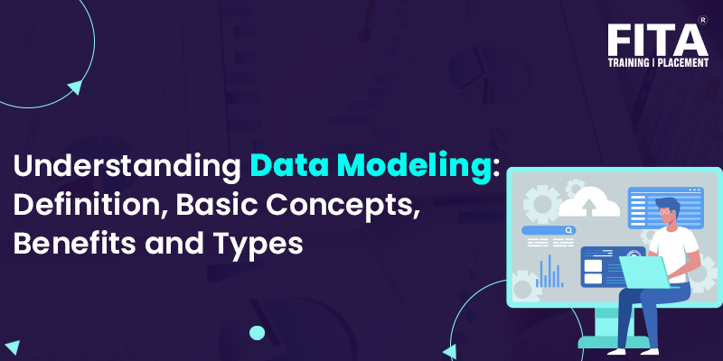 Understanding Data Modeling Definition, Basic Concepts, Benefits and Types